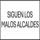 SIGUEN LOS MALOS ALCALDES